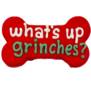 What's Up Grinches? 6" Bone | Holiday