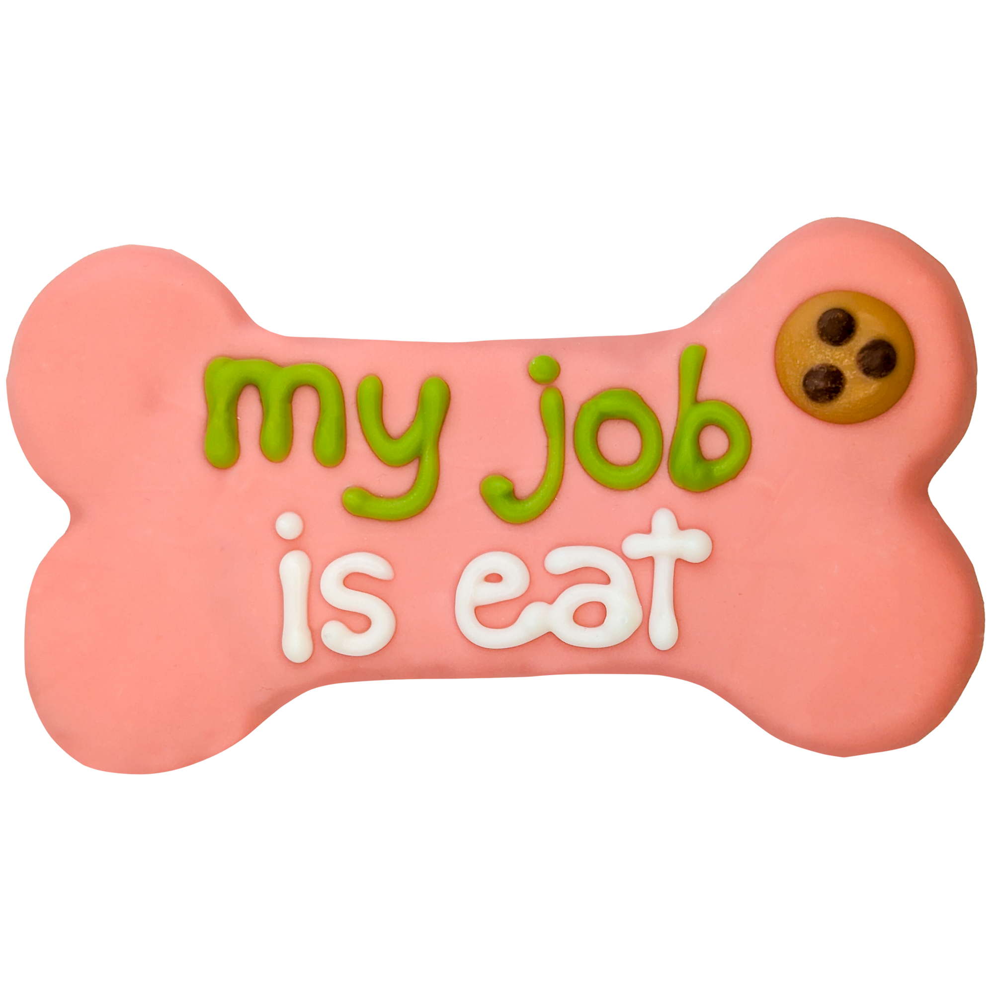 my job is eat bone dog cookie